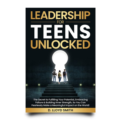LEADERSHIP FOR TEENS UNLOCKED