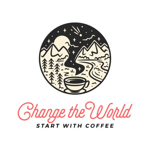 Change the World, Start with Coffee