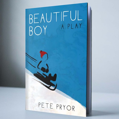 Beautiful Boy: A play