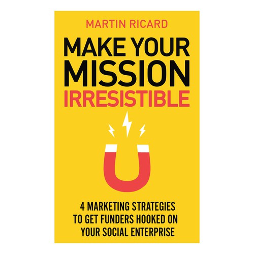 Make Your Mission Irresistible Ebook Cover