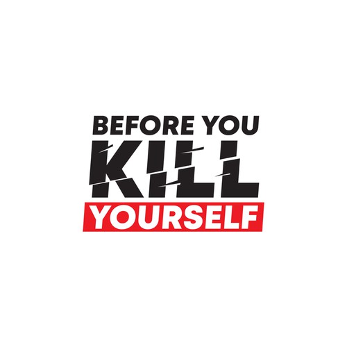 Before You Kill Yourself