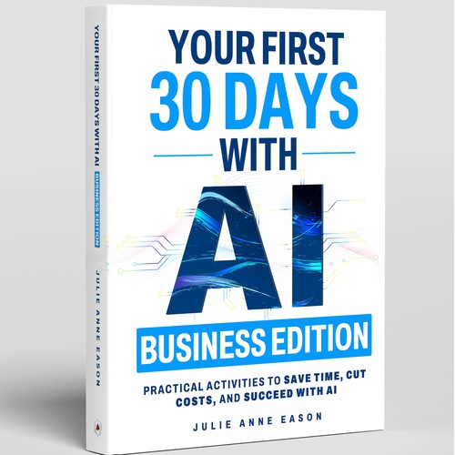 Your first 30 Days with AI: Business Edition