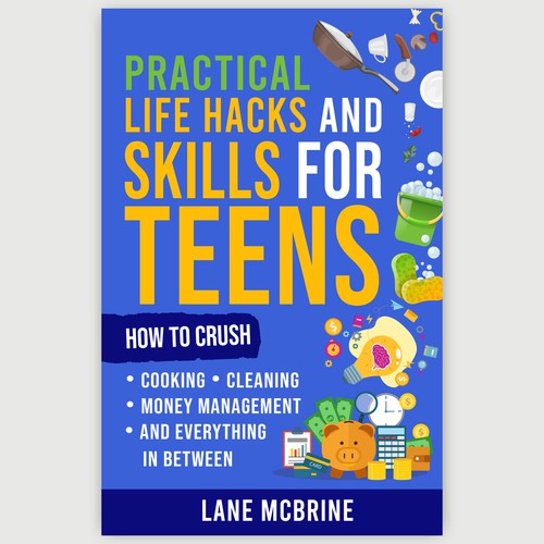 Practical Life hacks and skills for teens