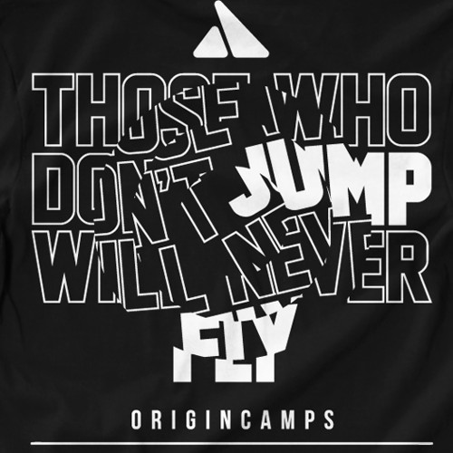 Those who don't jump will never fly origincamps online training tshirt