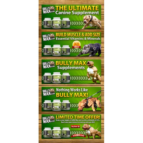 BULLY MAX NEEDS 5 Muscle Supplement Banners / Ads Created to display at the top of their website!