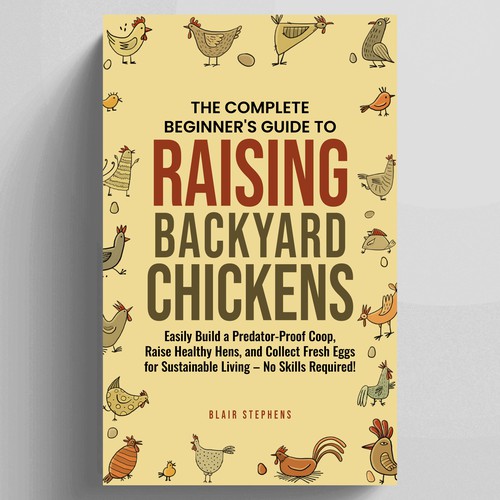 Book Cover Design - The Complete Beginner’s Guide to Raising Backyard Chickens