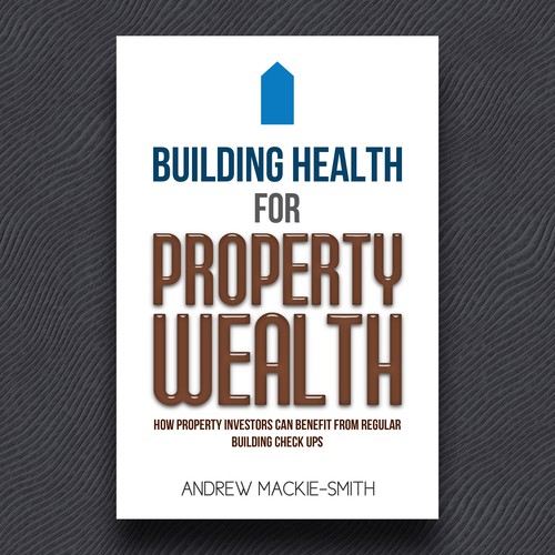 BUIDING HEALTH FOR PROPERTY WEALTH