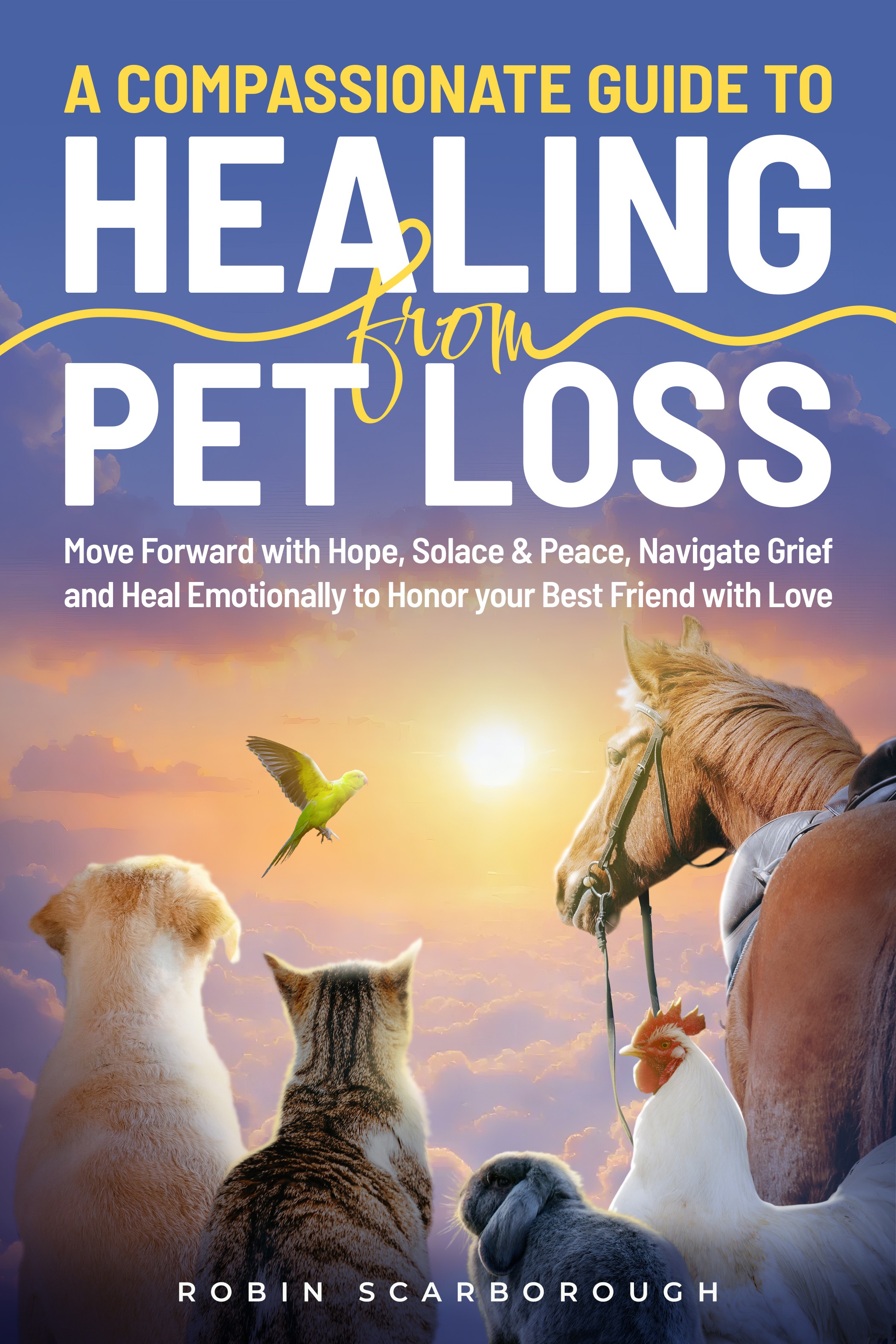 Attention grabbing Compassionate Guide to Healing from Pet Loss (all different animals) book cover