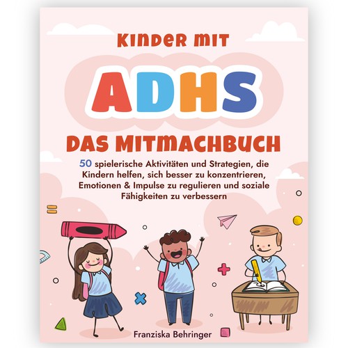 Design a happy and child-friendly cover for an ADHD activity book / workbook