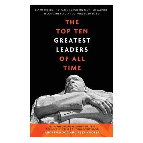 Book Cover for "The Top 10 Greatest Leaders of All Time."