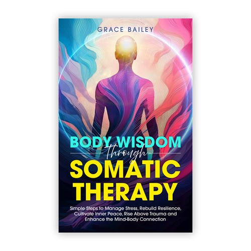 Body Wisdom Through Somatic Therapy