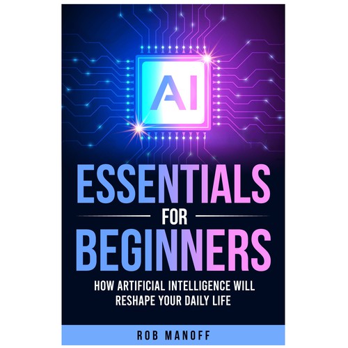 AI ESSENTIALS FOR BEGINNERS