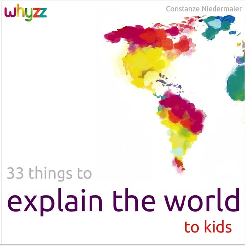 Create a book cover for - 33 Things to explain the world to kids.