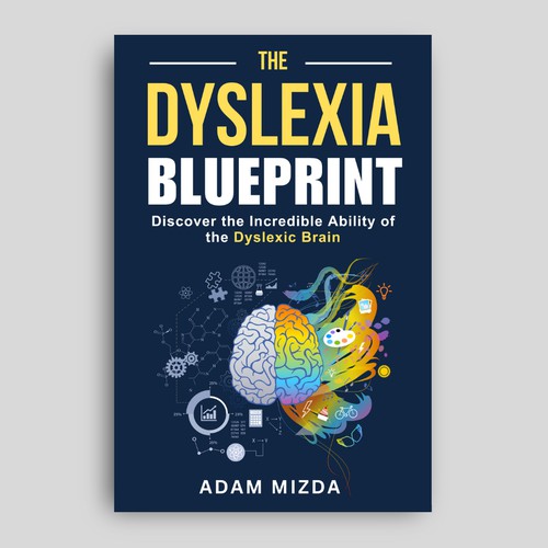 The Dyslexia Blueprint, Navigating the World of Dyslexia with Confidence
