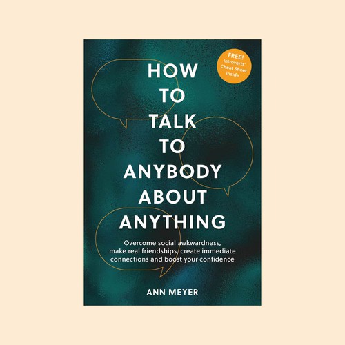 Book Cover Design for "How To Talk To Anybody About Anything"