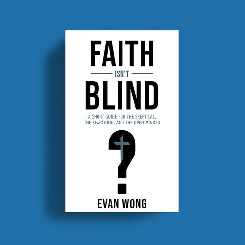 FAITH ISN'T BLIND
