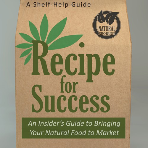 Recipe For Success—a friendly book that looks like a natural-food product