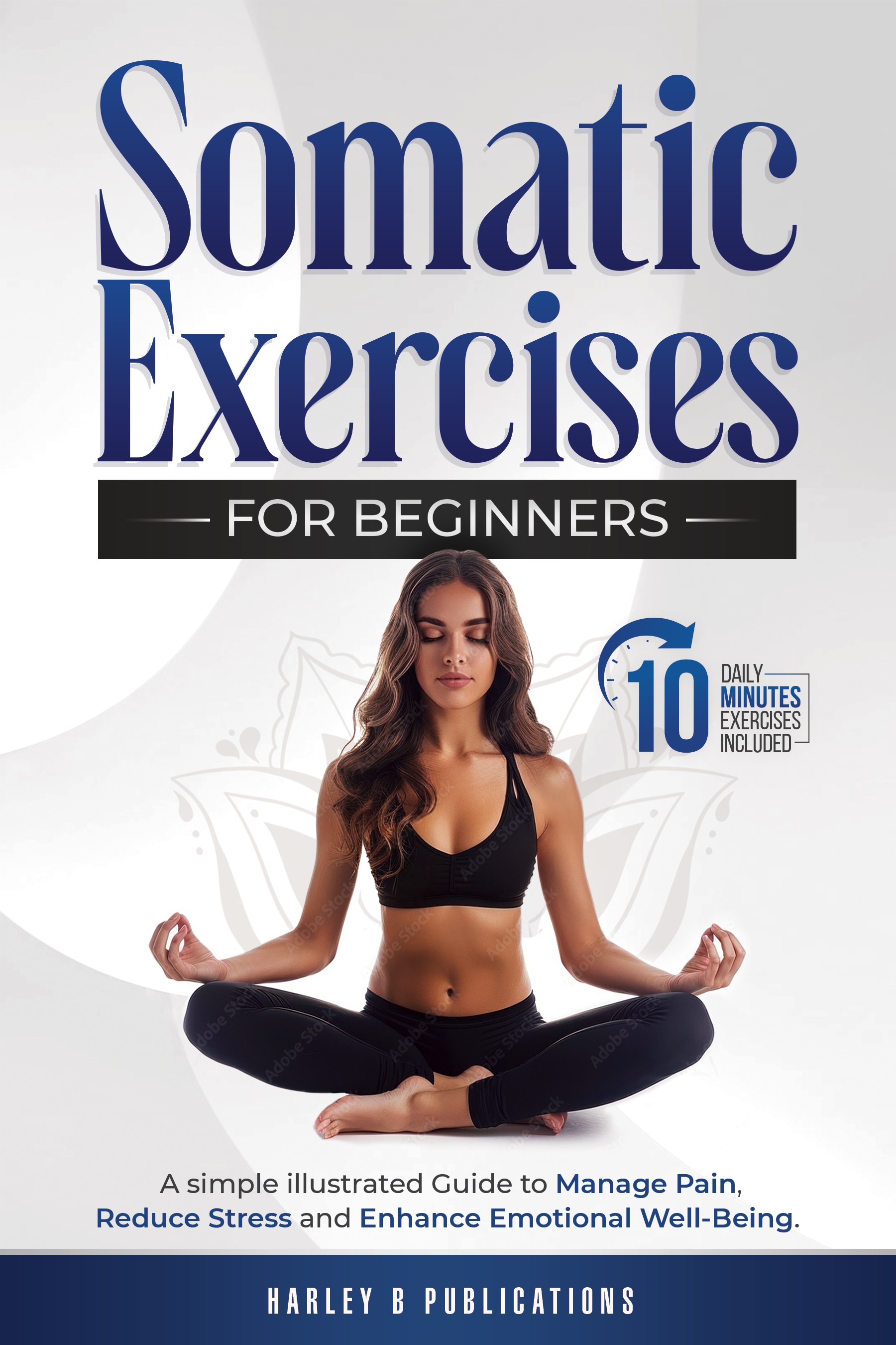 Design a Somatic Exercises book cover to appeal to women interested in the mind-body connection.