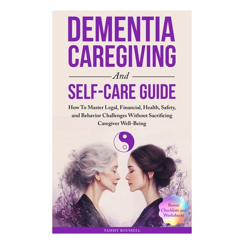 DEMENTIA CAREGIVING AND SELF-CARE GUIDE Ebook Cover