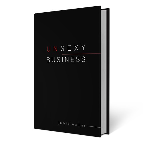 UNSEXY BUSINESS