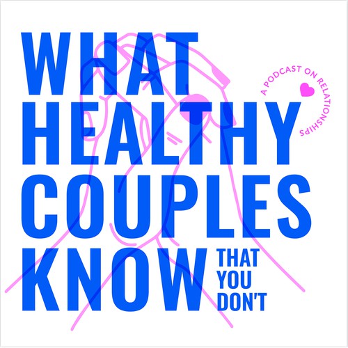 What healthy couples know that you don't Podcast cover