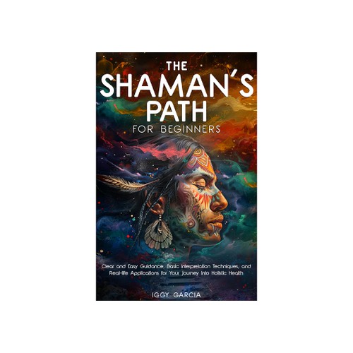 The Shaman's Path by Iggy Garcia