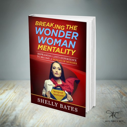 Book cover design for Shelly Bates "Breaking the Wonder Woman Mentality"