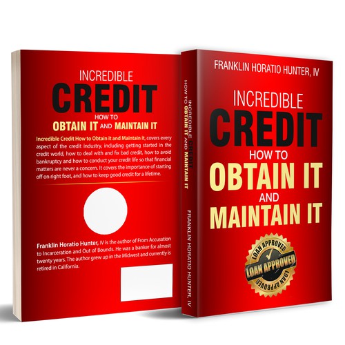 Incredible Credit How to Obtain it and Maintain it