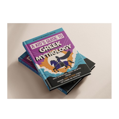 Book Cover: "Legends Unleashed: Design the Ultimate Kids' Guide to Greek Mythology!"