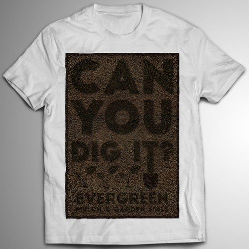 Can you dig it? shirt
