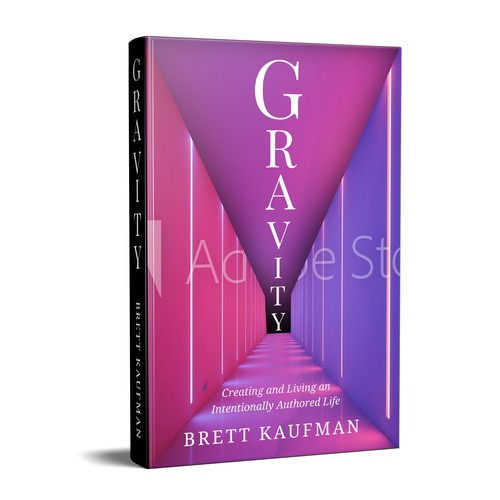 Gravity: Creating and Living an Intentionally Authored Life