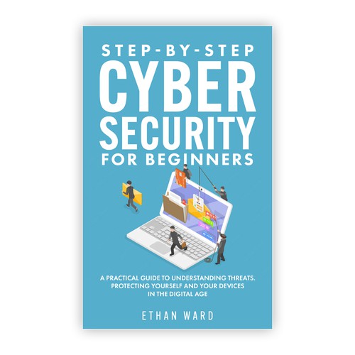 Step-by-step Cyber Security for Beginners