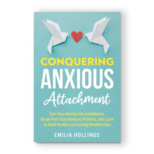 Conquering Anxious Attachment