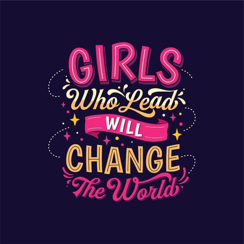 Girls who lead will change the world