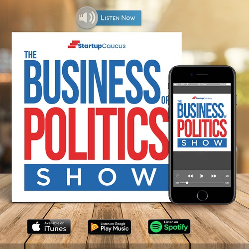 Podcast cover for a show about business & politics