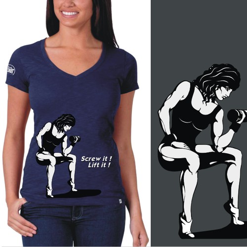 Design a Tshirt that inspires women to be physically fit whether it be humorous or serious!
