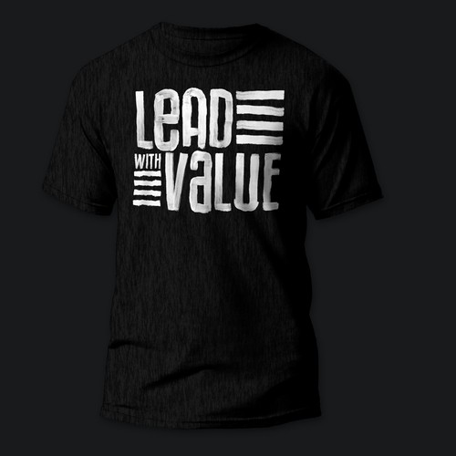 LEAD WITH VALUE Tshirt design