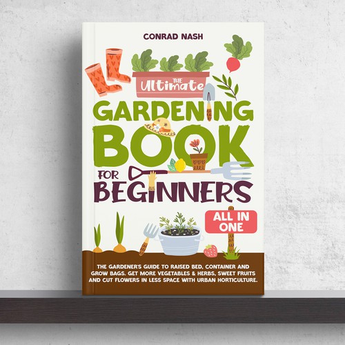 The Ultimate gardening book for beginners