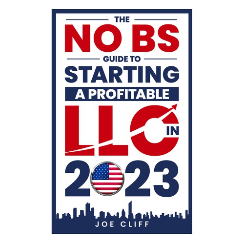 The No B.S Guide to Starting a Profitable LLC in 2023