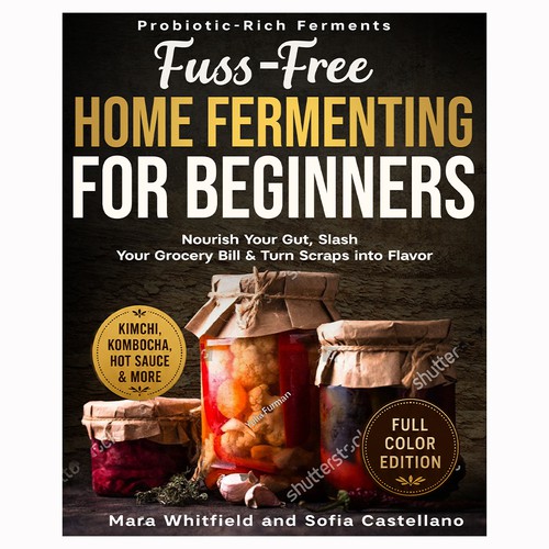 Fuss-Free Home Fermenting for Beginners