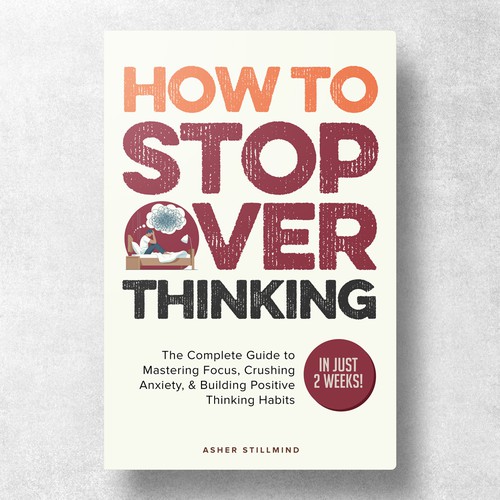 How to Stop Overthinking