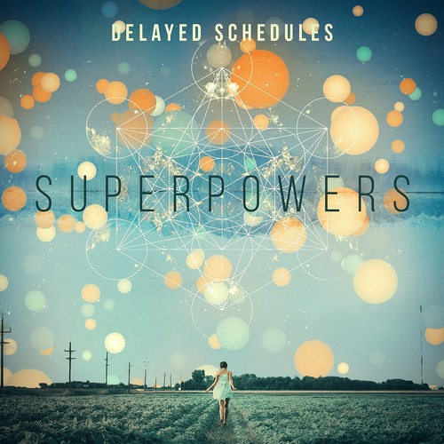 Cd Cover for "Superpowers" by Delayed Schedules