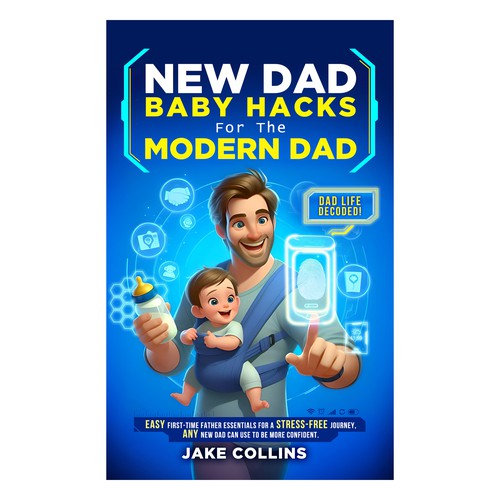 New Dad Baby Hacks For The Modern Dad