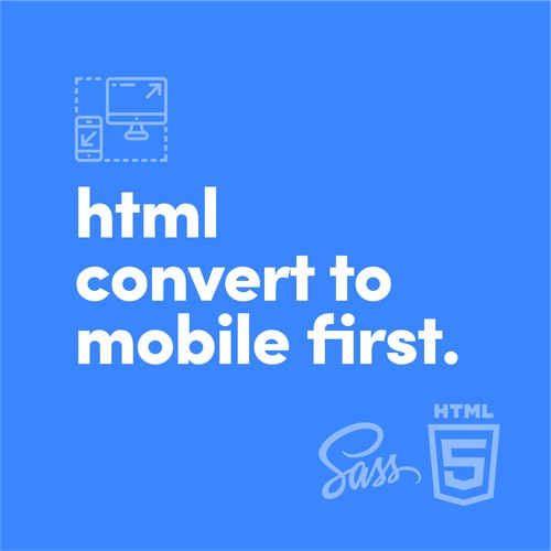 Conversion to Mobile First Responsive Web Design