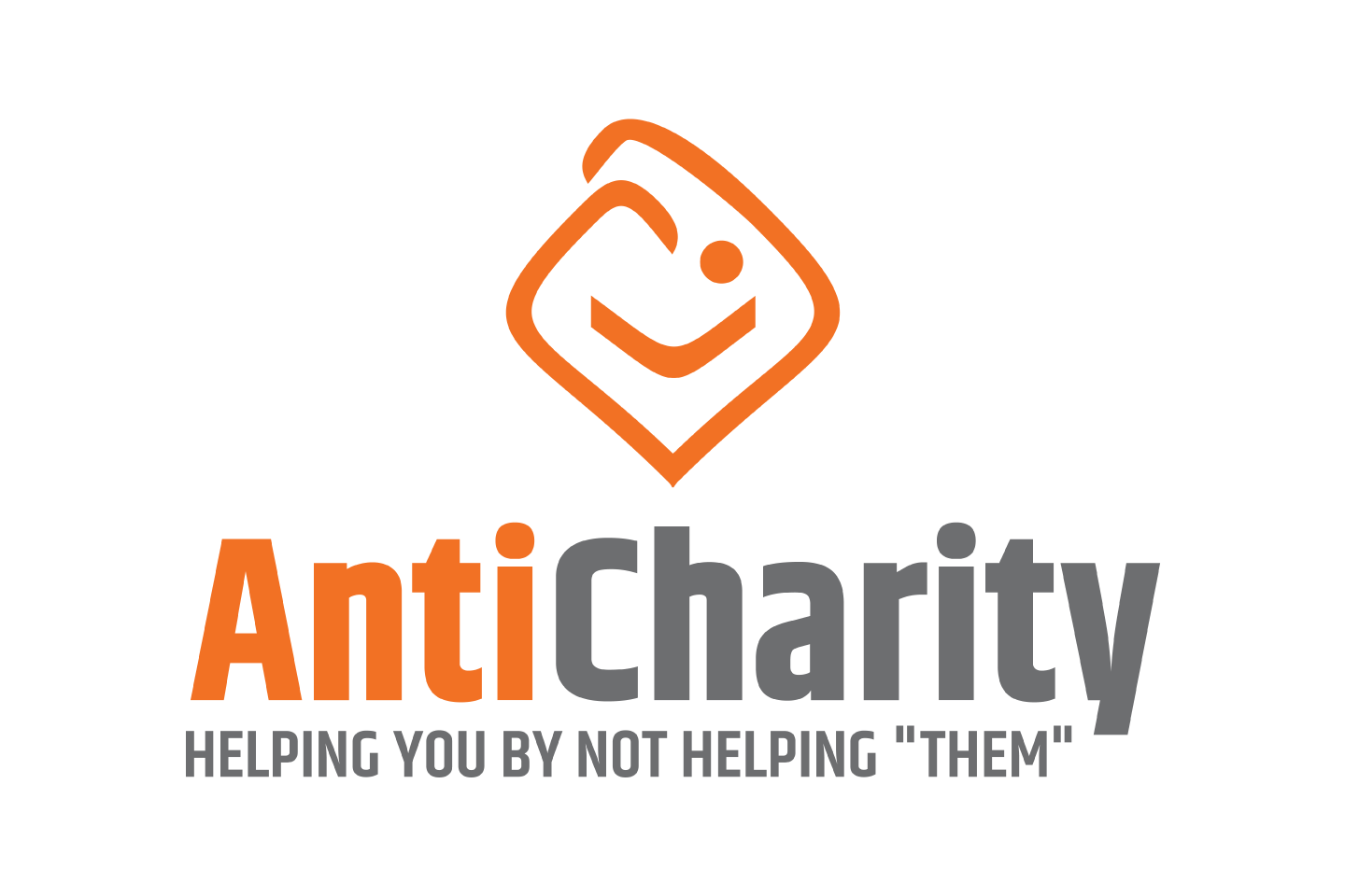 Anti charity: help us by not helping them