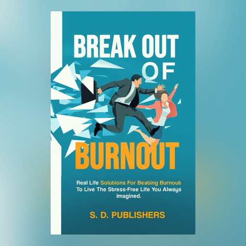 Break Out of Burnout