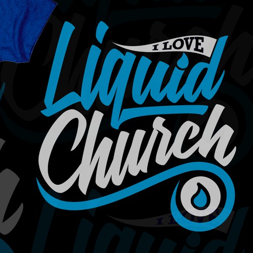 LiquidChurch.com looking for T design to show Church is Fun!