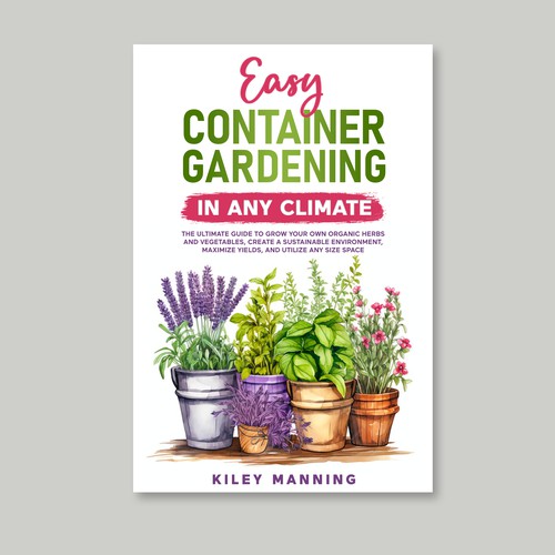 Eye-Catching Cover for an Inspiring Container Gardening Guide