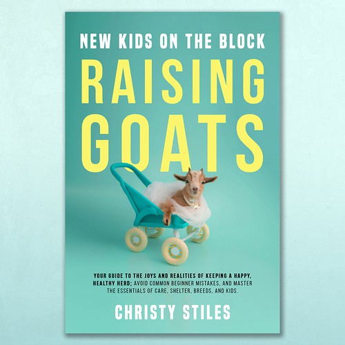 Raising Goats by Christy Stiles