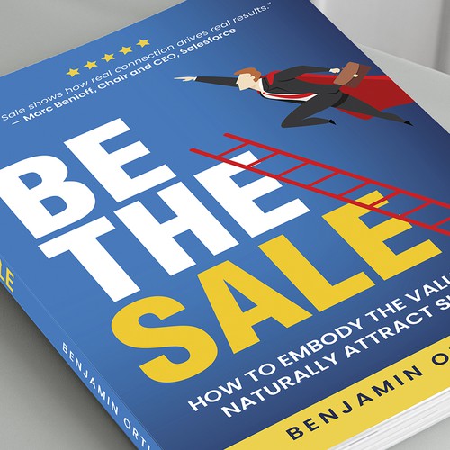 Be The Sale : How to embody the values that naturally attract success.